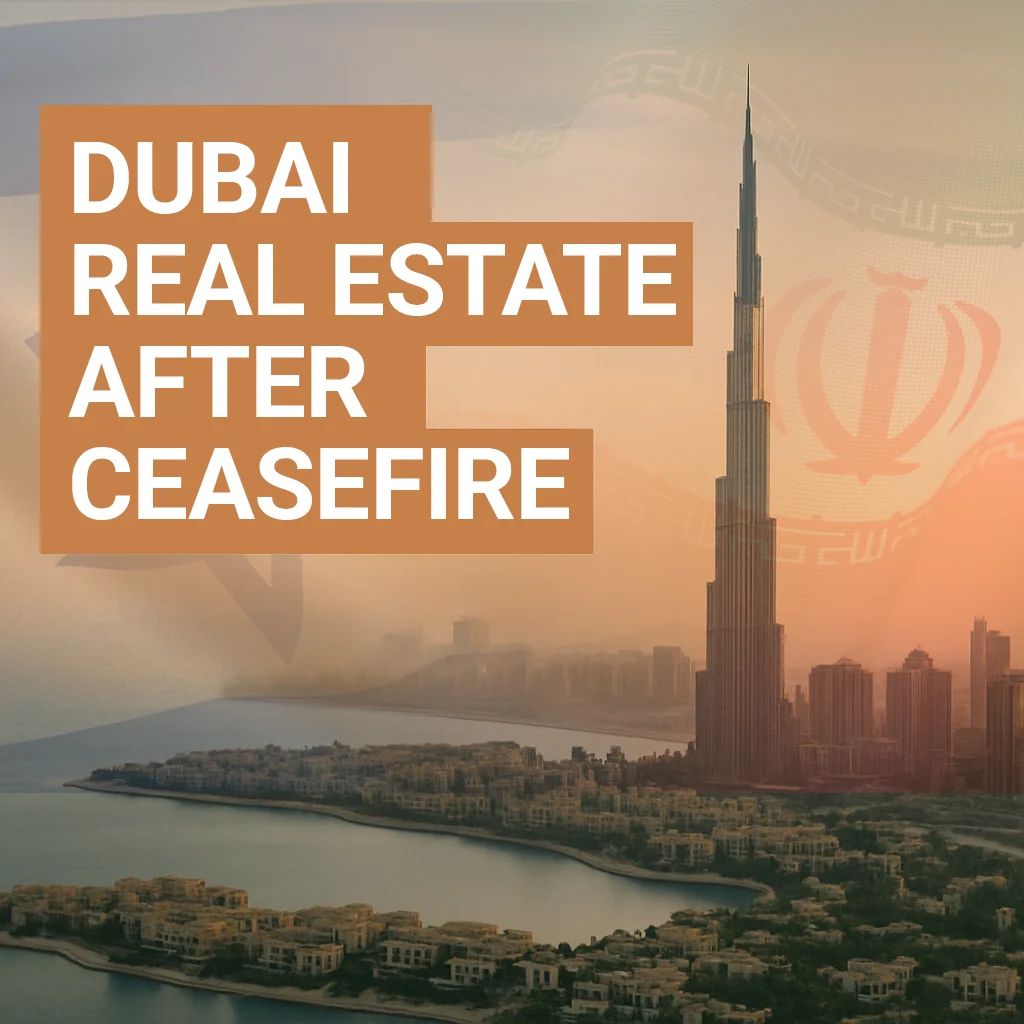 Dubai real estate after cease fire between Iran and Israel